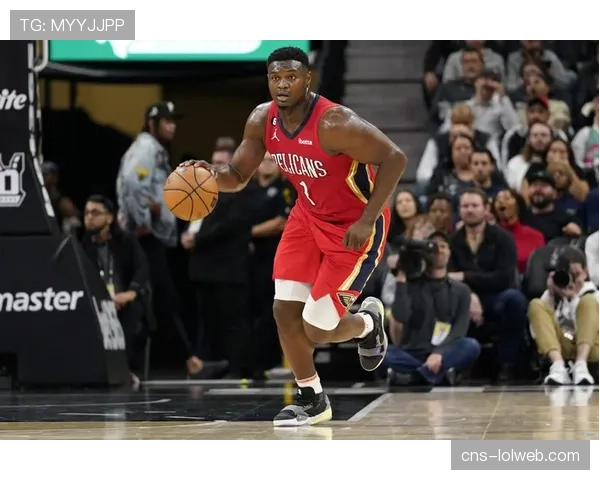 锡安·威廉姆森提前退场，鹈鹕官方宣布其腿筋紧张